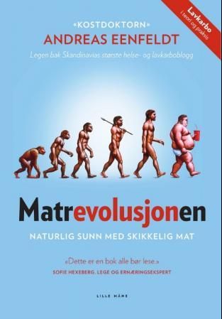 Matrevolusjonen - en bok av Andreas Eenfeldt